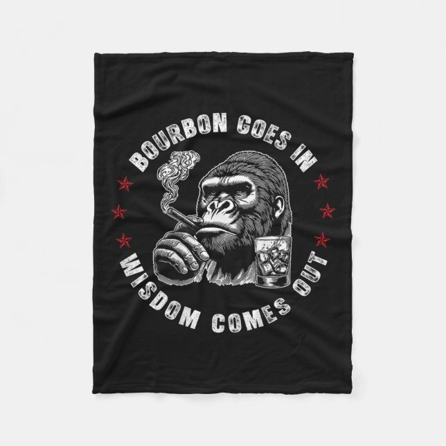 Bourbon Goes In Wisdom Comes Out Monkey Whiskey (o Fleece Blanket (Front)