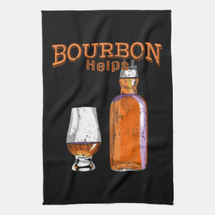 Bourbon Helps Funny Alcohol Drinking Tea Towel