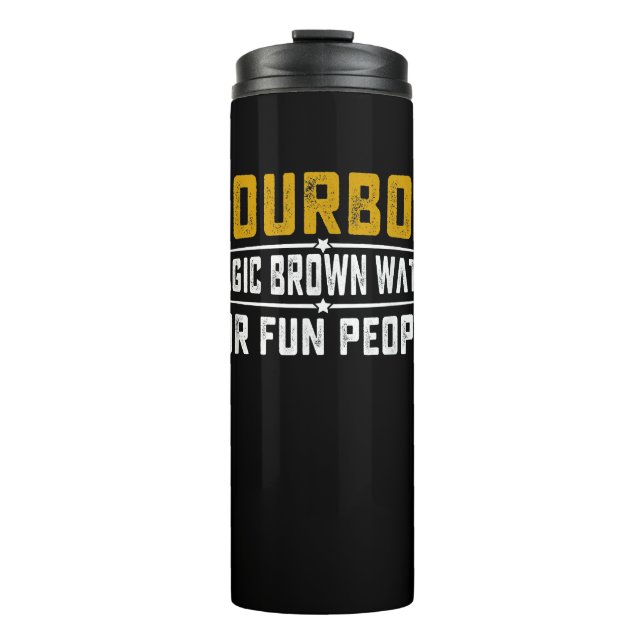 Bourbon Magic Brown Water Fun People - Whiskey Thermal Tumbler (Front)