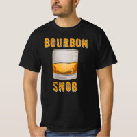 Bourbon Snob Funny Whiskey Drinker