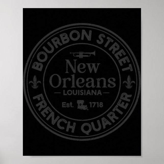 Bourbon Street French Quarter Est 1718 New Orleans Poster (Front)