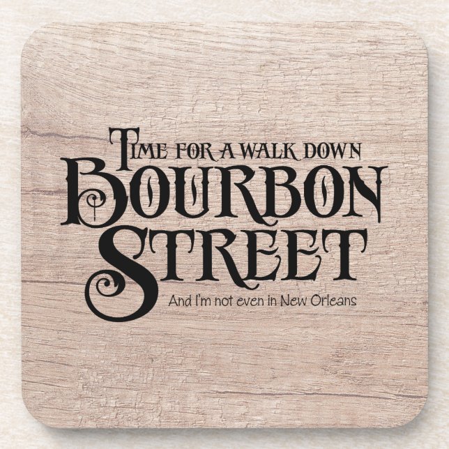 Bourbon Street - funny whiskey drinking Coaster (Front)