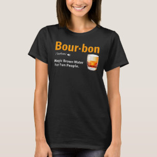 Bourbon Whiskey Bourbon Definition 1 T-Shirt