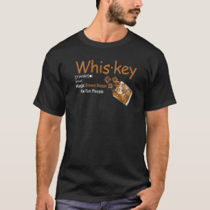 Bourbon Whiskey Definition Magic Brown Water Kentu T-Shirt