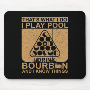 Bourbon Whisky Pool Funny Billiards Quote Mouse Mat