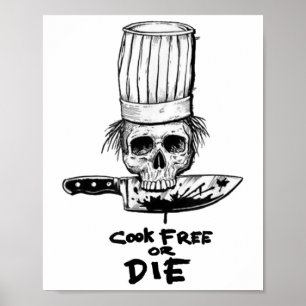 Bourdain Cook Free Or Die Funny Skull Chef Food  Poster