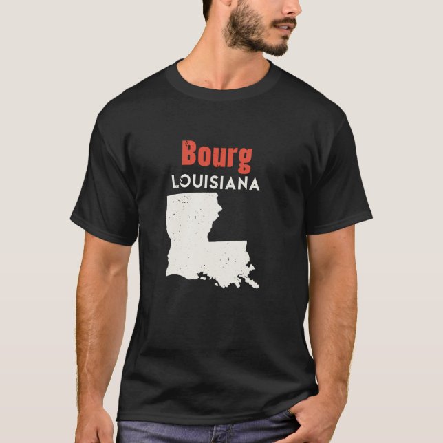 Bourg Louisiana USA State America Travel Louisiana T-Shirt (Front)
