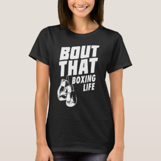 Bout That Boxing Life Boxing Gloves Tee