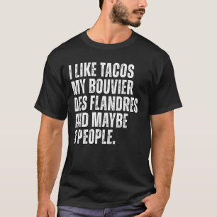 Bouvier Des Flandres Dog Owner Tacos Lover Funny D T-Shirt