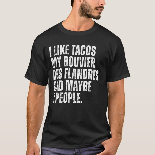 Bouvier Des Flandres Dog Owner Tacos Lover Funny D T-Shirt (Front)