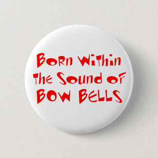 bow bells 6 cm round badge