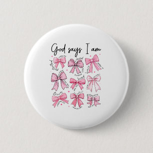 Bow God Say I Am Christian Girl Teen Women Bible V 6 Cm Round Badge