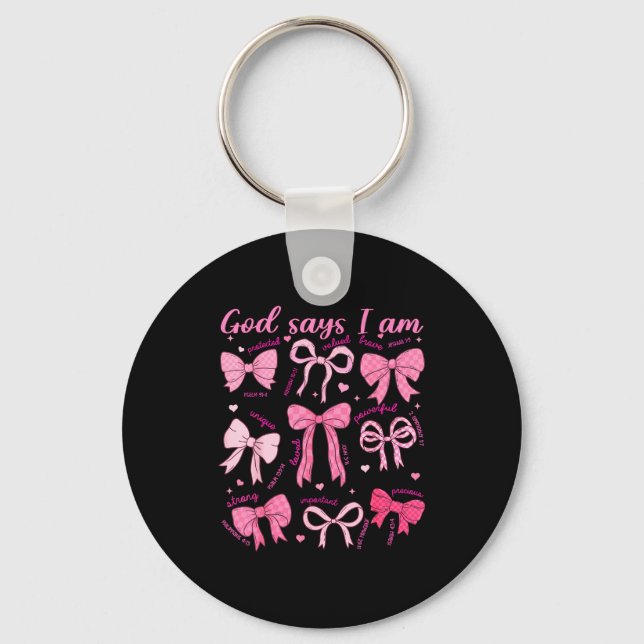 Bow God Say I Am Christian Girl Teen Women Bible V Key Ring (Front)