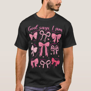 Bow God Say I Am Christian Girl Teen Women Bible V T-Shirt