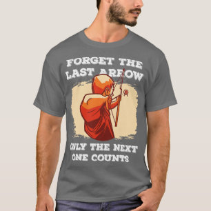Bow Hunting Arrow and Archery Quote Design Archery T-Shirt