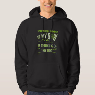 Bow Hunting Arrows And Archery Quote Archery Targe Hoodie