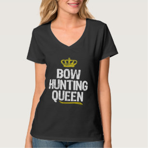 Bow Hunting Queen Women Girls Hunter Archery Funny T-Shirt