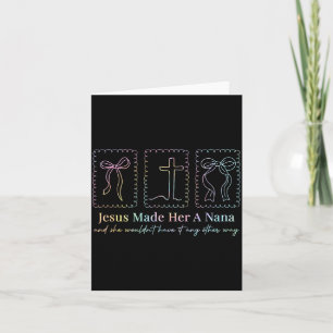 Bow Jesus Made A Nana Tie Dye Christian Nana Card
