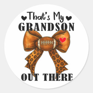 Bow Leopard Thats My Grandson Out There Football G Classic Round Sticker