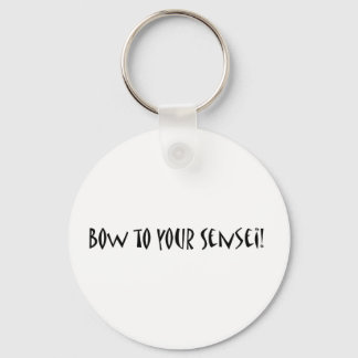 Bow to your sensei key ring