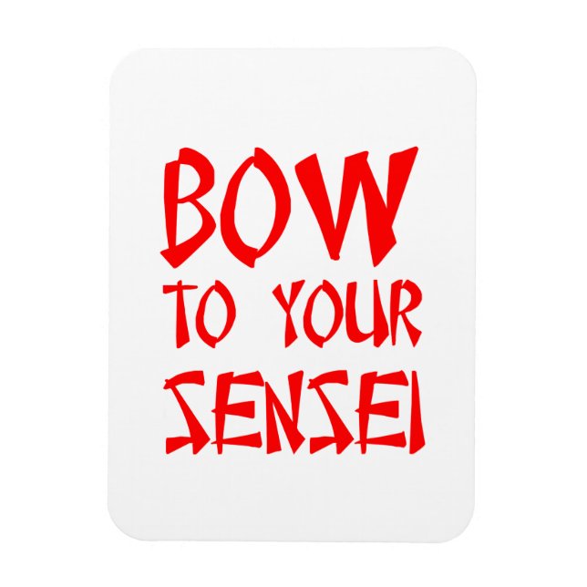 Bow to Your Sensei Magnet (Vertical)