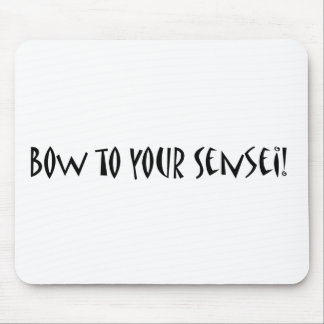 Bow to your sensei mouse mat