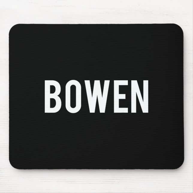 Bowen - Cool New Funny Name Fan Gift Tee  Mouse Mat (Front)
