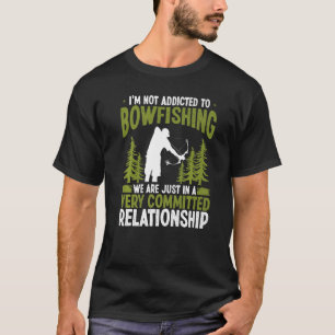 Bowfisher Airboat Fisherman Addicted to Bowfishing T-Shirt