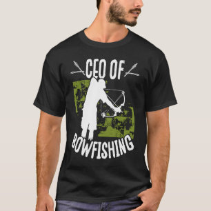 Bowfisher CEO of Bowfishing Bowhunter Fisherman Hu T-Shirt