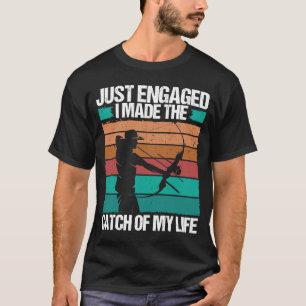 Bowfisher Engagement Catch of my Life Bowfishing M T-Shirt