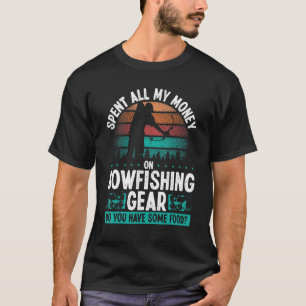 Bowfisher I need no Money Bowhunter Airboat Bowfis T-Shirt