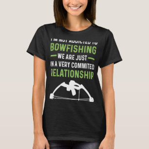 Bowfisherman Fishing Fish Fisherman Bowfishing T-Shirt