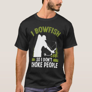 Bowfishing Airboat Archer Bow Hunter Fisherman Bow T-Shirt