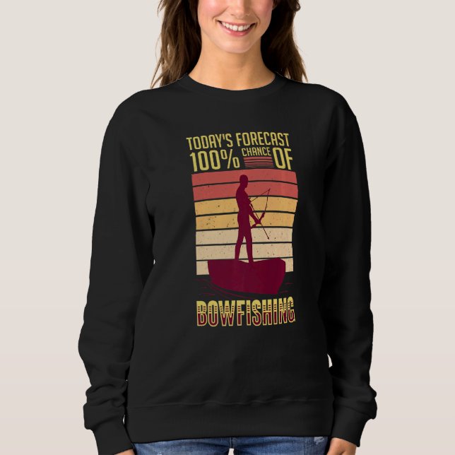 Bowfishing Bow Lights Arrows Crossbow Bowfisher  1 Sweatshirt (Front)
