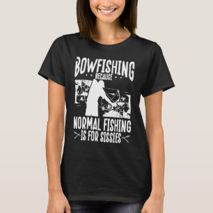 Bowfishing Bowhunter Fisherman Airboat Bow Hunter  T-Shirt