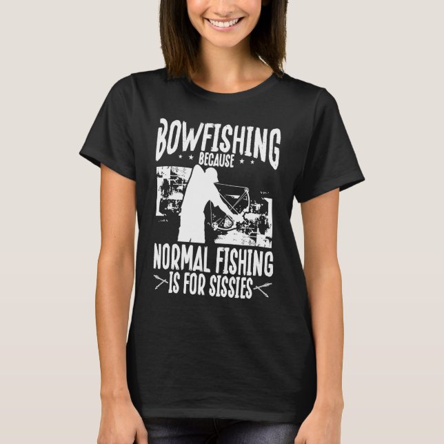 Bowfishing Bowhunter Fisherman Airboat Bow Hunter  T-Shirt (Front)