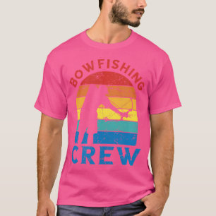 Bowfishing Crew Fish Bow Hunting Bowfisher T-Shirt
