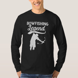 Bowfishing Legend Bowfisher Fish Bow Hunting Bowfi T-Shirt