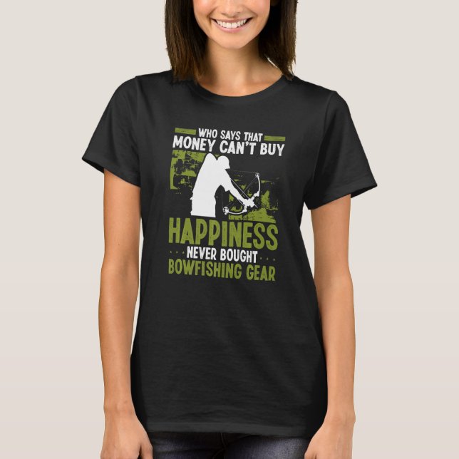 Bowfishing Money buys Happiness Airboat Bowhunter  T-Shirt (Front)