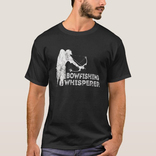 Bowfishing Whisperer Fish Bow Hunter Bowfisherman  T-Shirt (Front)