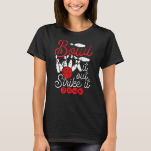 Bowl It Out Strike It Down Backprint Bowling T-Shirt