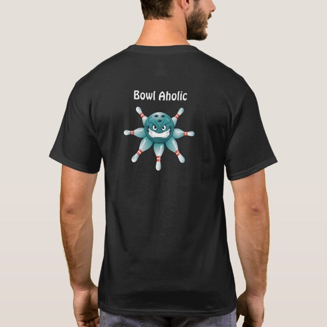 BowlAholic  T-Shirt (Back)