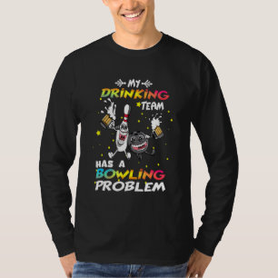 Bowler Bowling Ball Bowling Player Beer Bowlingpin T-Shirt
