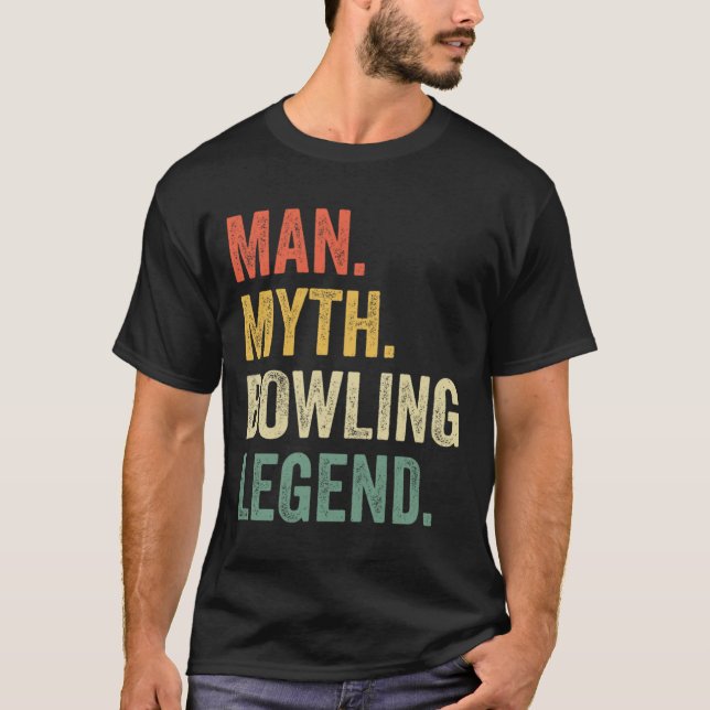 Bowler Funny Man Myth Bowling Team Legend Vintage  T-Shirt (Front)