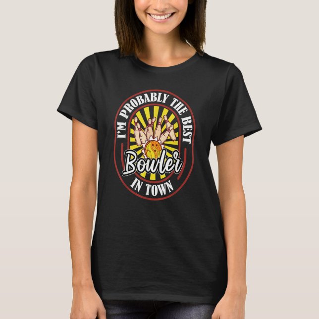 Bowler Humorous Team  League Alley Bowling T-Shirt (Front)