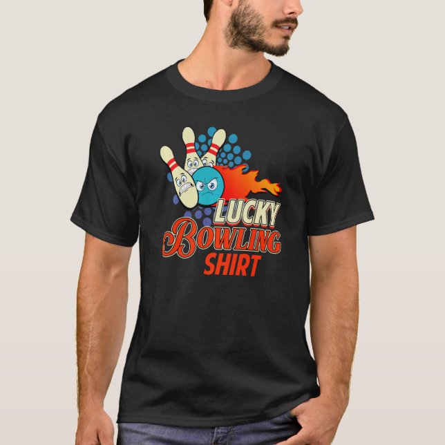 Bowler Humour Lucky Bowling Tenpin Game Player 1 T-Shirt (Front)