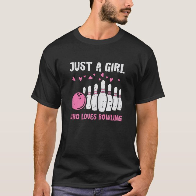 Bowler Just Girl Loves Bowling Cute Girls Kids Tod T-Shirt (Front)