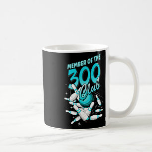 Bowler Knock Down Pins Motif Member Of The 300 Clu Coffee Mug
