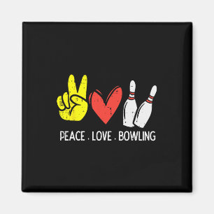 Bowler Peace Love Bowling Men Women Kids Toddler B Magnet