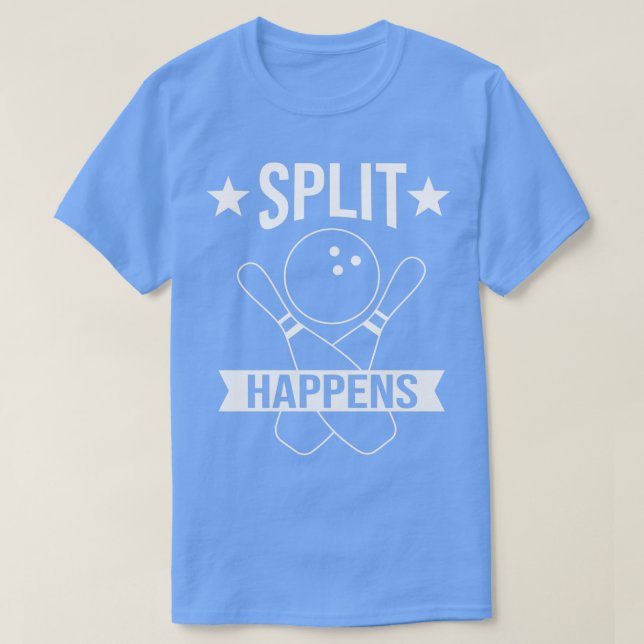 Bowler Sports Bowling Player Split Happens Bowling T-Shirt (Design Front)